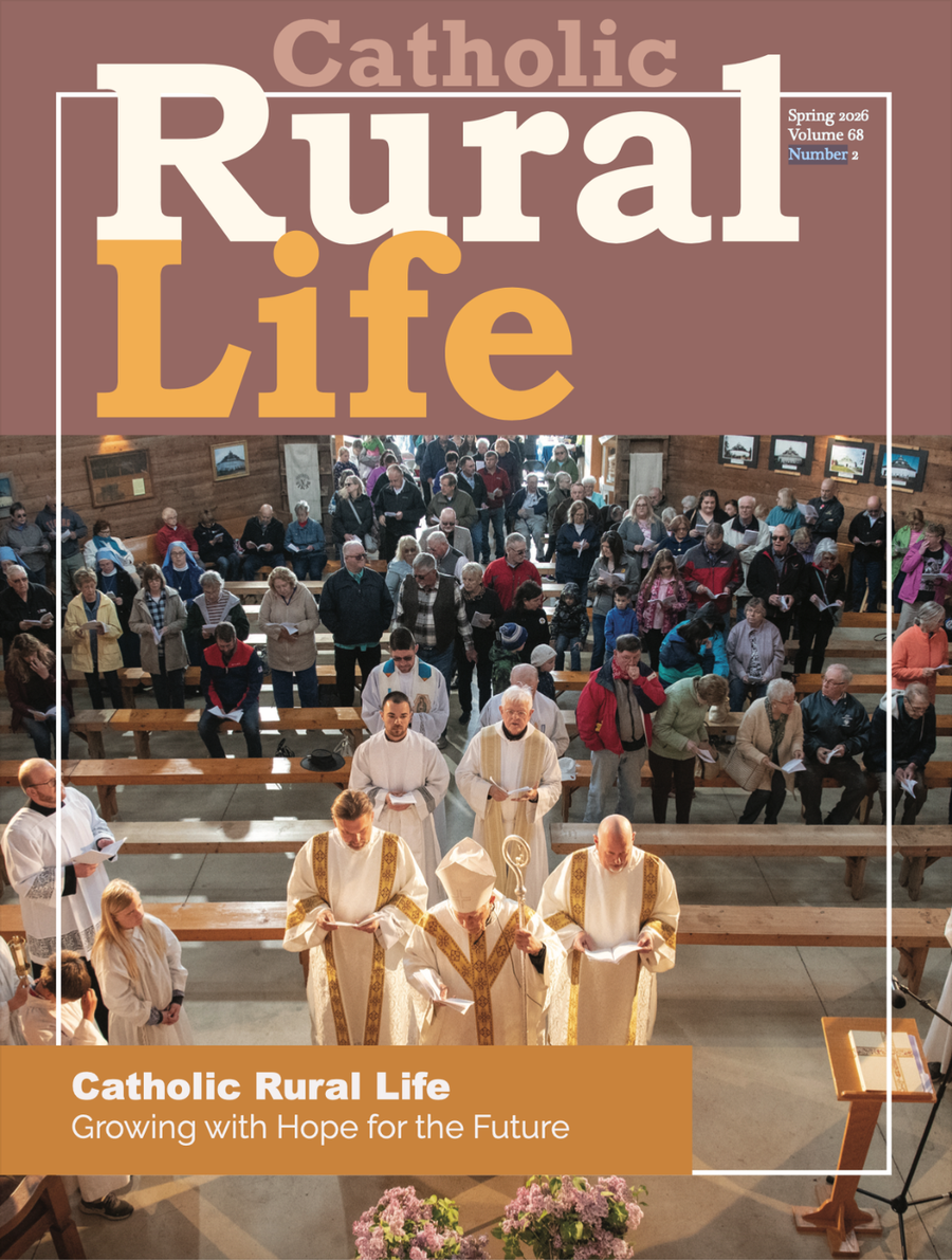 Catholic Rural Life: Growing with Hope for the Future