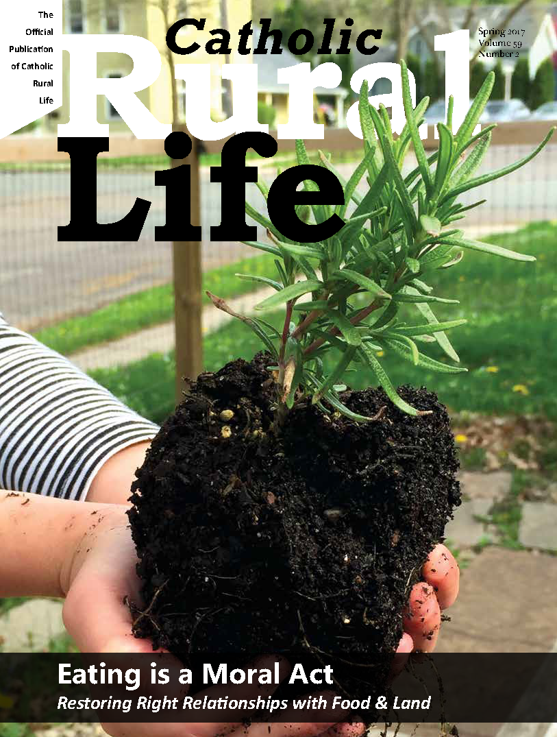 Eating is a Moral Act: Restoring Right Relationships with Food & Land (Spring 2017) - Digital Only