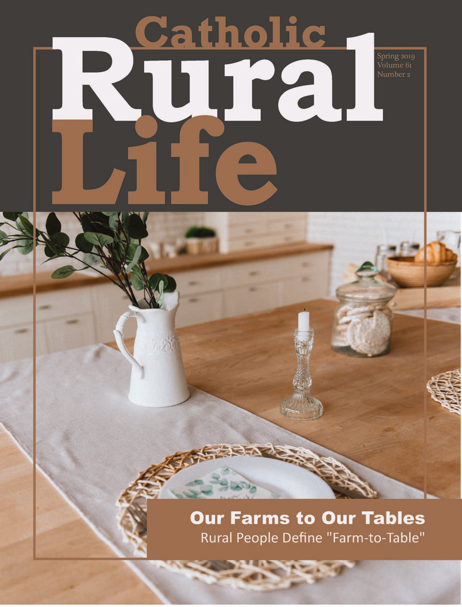 Our Farms to Our Tables: Rural People Define “Farm-to-Table” (Spring 2019) - Digital Only