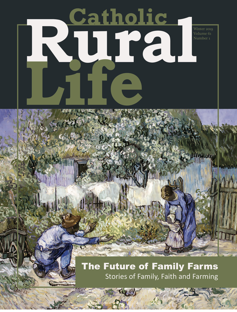 The Future of Family Farms: Stories of Family, Faith and Farming (Winter 2019) - Digital Only