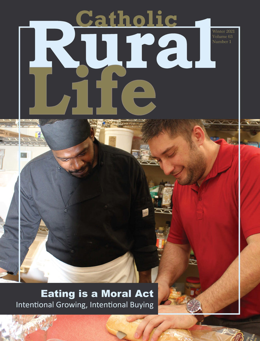 Eating is a Moral Act: Intentional Growing, Intentional Buying (Winter 2021) - Digital Only